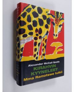 Kirjailijan Alexander McCall Smith käytetty kirja Kirahvin kyyneleet