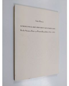 Kirjailijan Antti Ikonen käytetty kirja Keskisuomalaisen pienyrittäjän parhaaksi : Keski-Suomen Käsi- ja Pienteollisuusliitto 1954-1978