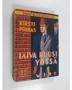 Kirjailijan Kirsti Porras käytetty kirja Laiva huusi yössä : salapoliisiromaani