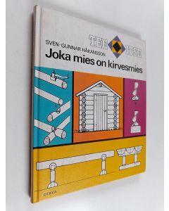 Kirjailijan Sven-Gunnar Håkansson käytetty kirja Joka mies on kirvesmies