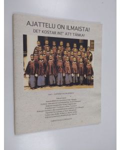 Kirjailijan Suvi Heino käytetty teos Ajattelu on ilmaista!; Det kostar int' att tänka!, Osa 1 - Aatosta vai paatosta