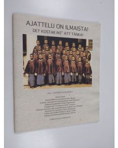 Kirjailijan Suvi Heino käytetty teos Ajattelu on ilmaista!; Det kostar int' att tänka!, Osa 1 - Aatosta vai paatosta