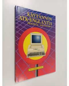 Kirjailijan Jorma Aula käytetty kirja Käytännön ATK-englantia : Practical ADP-English 1
