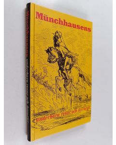 Kirjailijan Karl Friedrich Hieronymus von MÜNCHHAUSEN käytetty kirja Baron Von Münchhausens underbara resor