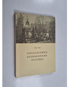 Kirjailijan Olavi Airas käytetty kirja Angelniemen seurakunnan historia