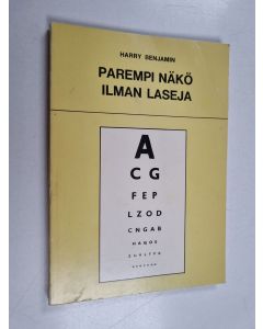 Kirjailijan Harry Benjamin käytetty kirja Parempi näkö ilman laseja