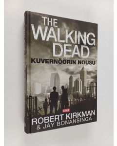 Kirjailijan Robert Kirkman käytetty kirja The Walking Dead : kuvernöörin nousu