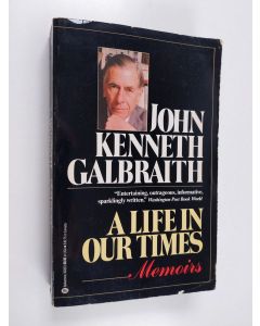 Kirjailijan John Kenneth Galbraith käytetty kirja A Life in Our Times