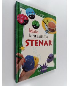 Kirjailijan Lin Wellford käytetty kirja Måla fantasifulla stenar