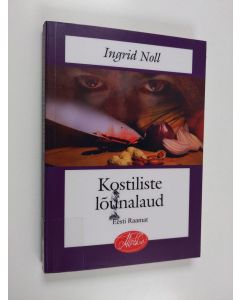 Kirjailijan Ingrid Noll käytetty kirja Kostiliste lõunalaud