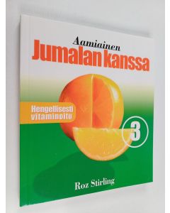 Kirjailijan Roz Stirling käytetty kirja Aamiainen Jumalan kanssa 3