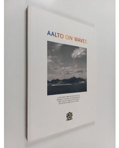 Kirjailijan Nargis Guseynova käytetty kirja Aalto on waves : a story about 110 people from Aalto University who wanted to see the world in a different way : Finland-Brazil 2011