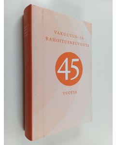 käytetty kirja Vakuutus- ja rahoitusneuvonta 45 vuotta