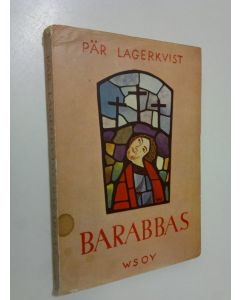 Kirjailijan Pär Lagerkvist käytetty kirja Barabbas