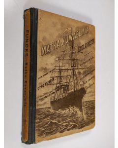 Kirjailijan Otto Funcke käytetty kirja Matka-kuwaelmia Englannista (1886)