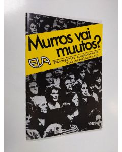 käytetty teos Murros vai muutos? : EVA-raportti suomalaisesta mielipideilmastosta