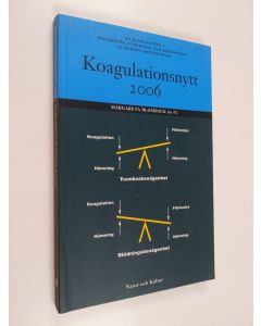 Kirjailijan Margareta Blombäck käytetty kirja Koagulationsnytt 2006 : [en handledning i diagnostik, utredning och behandling av hemostasrubbningar]
