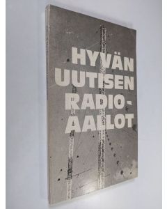 Tekijän Christoph Jahn  käytetty kirja Hyvän uutisen radioaallot : radio Evankeliumin ääni, Addis Abeba : kirkkojen yhteinen hanke - tilitystä, kokemuksia