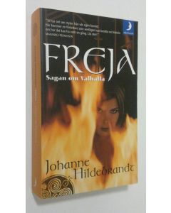 Kirjailijan Johanne Hildebrandt käytetty kirja Freja : Sagan om Valhalla (ERINOMAINEN)