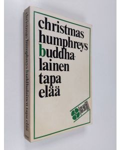 Kirjailijan Christmas Humphreys käytetty kirja Buddhalainen tapa elää