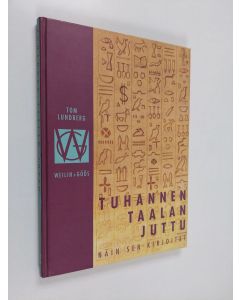 Kirjailijan Tom Lundberg käytetty kirja Tuhannen taalan juttu : näin sen kirjoitat