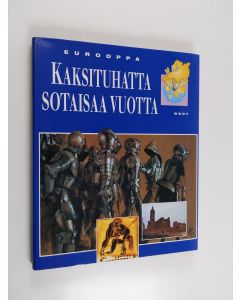 Tekijän Wim Blockmans  käytetty kirja Eurooppa : Kaksituhatta sotaisaa vuotta