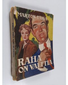 Kirjailijan Marton Taiga käytetty kirja Raha on valttia