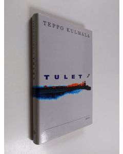 Kirjailijan Teppo Kulmala käytetty kirja Tulet : novelleja