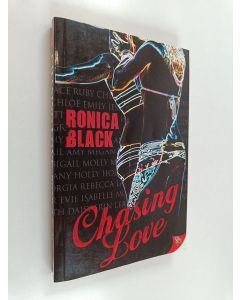 Kirjailijan Ronica Black käytetty kirja Chasing Love