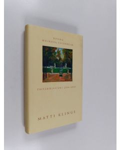 Kirjailijan Matti Klinge käytetty kirja Rooma, Moskova, Sesenheim : päiväkirjastani 2004-2005