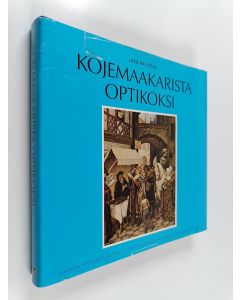 Kirjailijan Lasse Raustela käytetty kirja Kojemaakarista optikoksi : kertomus silmälasikaupan ja optikonammatin vaiheista Suomessa 1821-1991 : Suomen silmäoptikkojen liitto ry:n 50-vuotisjuhlajulkaisu