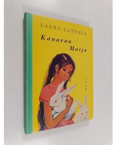 Kirjailijan Laura Latvala käytetty kirja Kanavan Marja