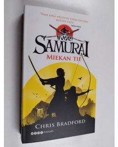 Kirjailijan Chris Bradford käytetty kirja Nuori samurai : Miekan tie