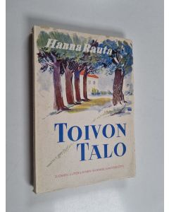 Kirjailijan Hanna Rauta käytetty kirja Toivontalo