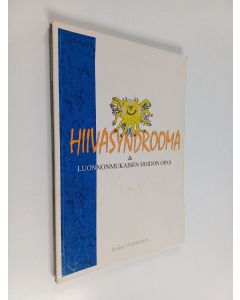 Kirjailijan Jouko Pursiainen käytetty kirja Hiivasyndrooma & luonnonmukaisen hoidon opas
