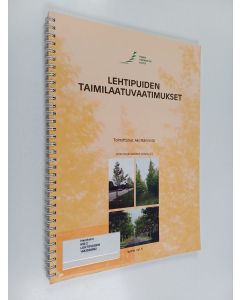 käytetty teos Lehtipuiden taimilaatuvaatimukset