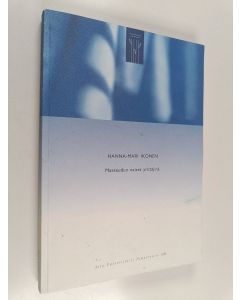 Kirjailijan Hanna-Mari Ikonen käytetty kirja Maaseudun naiset yrittäjinä - elettyjä käytäntöjä ja jaettuja tulkintoja yrittävässä yhteiskunnassa