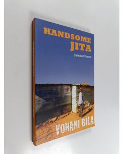 Kirjailijan Fred Vonani Bila käytetty kirja Handsome Jita - Selected Poems