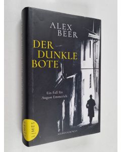Kirjailijan Alex Beer käytetty kirja Der dunkle Bote - Ein Fall für August Emmerich