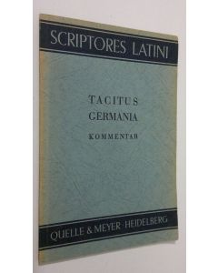 Kirjailijan Dr. R. Sellheim käytetty teos Tacitus Germania : Scriptores Latini Selecti - Sammlung lateinischer Schulschriftsteller in Auswahl