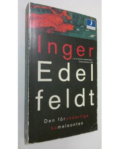 Kirjailijan Inger Edelfeldt käytetty kirja Den förunderliga kameleonten