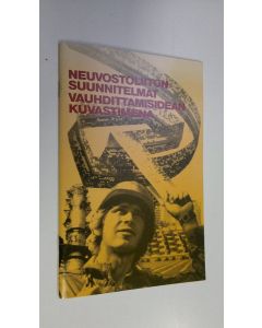käytetty kirja Neuvostoliiton suunnitelmat vauhdittamisidean kuvastimena