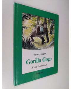 Kirjailijan Barbro Lindgren käytetty kirja Gorilla Gogo