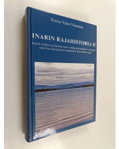 Kirjailijan Voitto Valio Viinanen käytetty kirja Inarin rajahistoria 2 : Inarin eteläiset ja läntiset rajat, tarkentuvat pohjoiset valtarajat sekä Suur-Sodankylän lapinkylien historialliset rajat