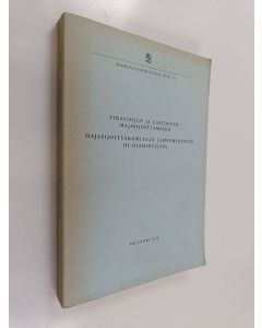 Kirjailijan Hajasijoituskomitea käytetty kirja Virastojen ja laitosten hajasijoittaminen - hajasijoituskomitean loppumietintö (2. osamietintö).