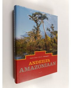 Kirjailijan Matti Salo käytetty kirja Andeilta Amazoniaan