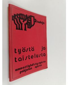 käytetty teos Työstä ja taistelusta : lauluja