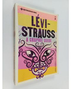 Kirjailijan Boris Wiseman käytetty kirja Introducing Levi-Strauss : A Graphic Guide