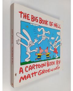 Kirjailijan Matt Groening käytetty kirja The big book of Hell : a cartoon book