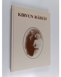 käytetty kirja Kirvun Räihät : Juonon riehakkaat